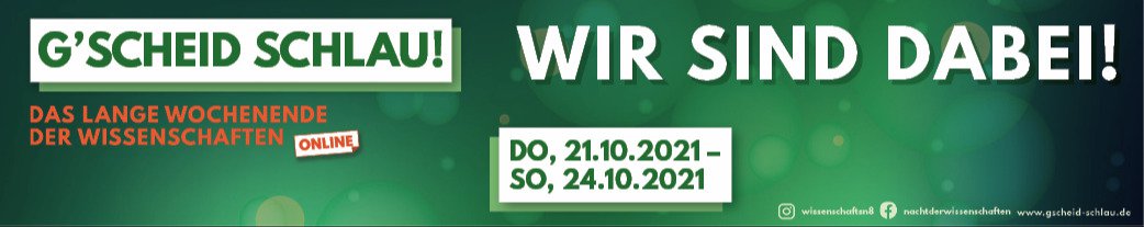 Gscheid schlau! Das Lange Wochenende der Wissenschaften